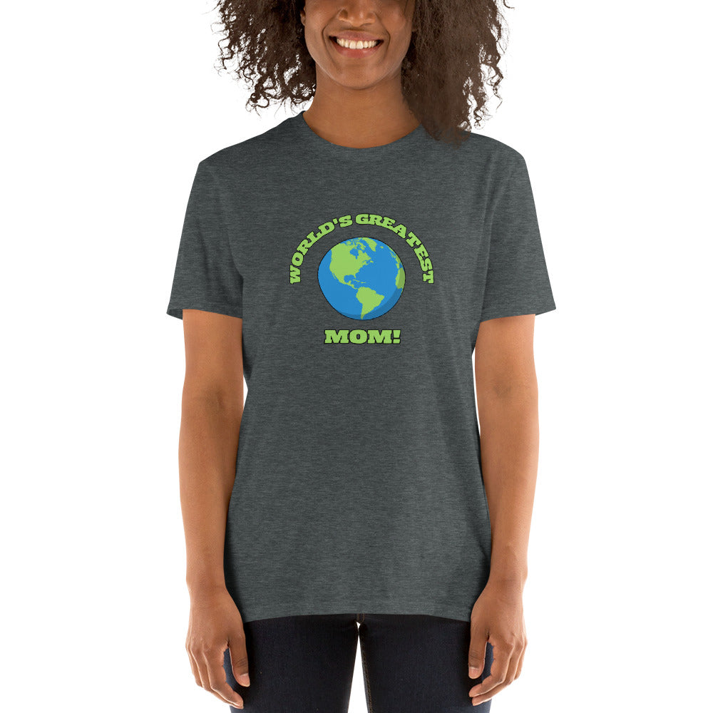 World's Greatest Mom - Short-Sleeve T-Shirt - Great Gift for Mother's Day, Birthdays, or Any Special Day
