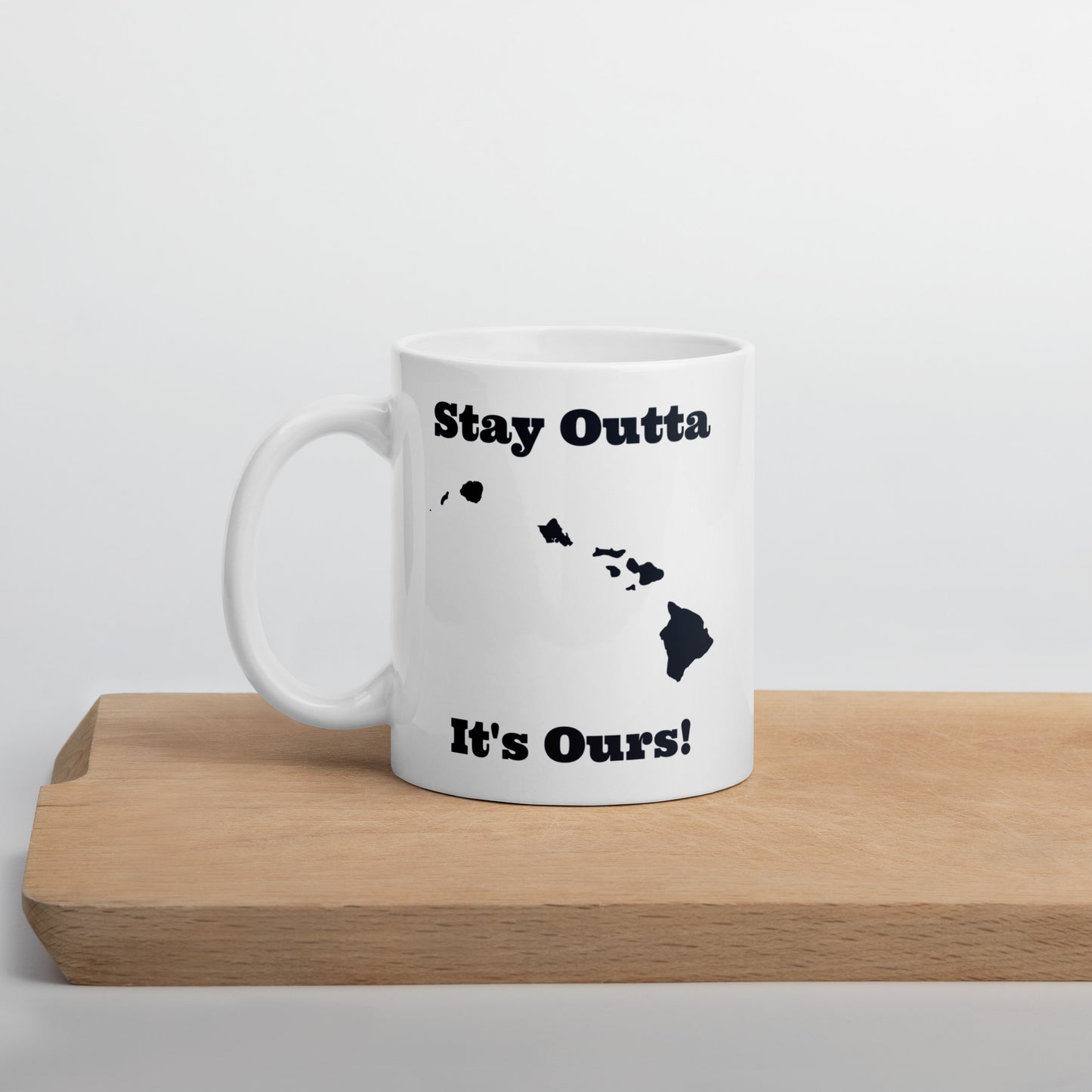 Stay Outta Hawaii - Black Font - White Glossy Mug