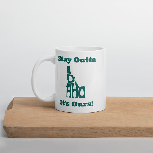 Stay Outta Idaho - Dark Green Font - White Glossy Mug