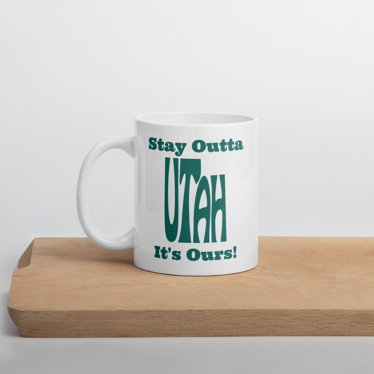 Stay Outta Utah - Dark Green Font - White Glossy Mug