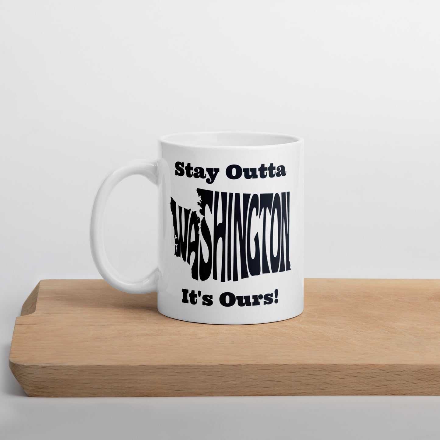 Stay Outta Washington - Black Font - White Glossy Mug