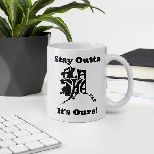 Stay Outta Alaska - Black Font - White Glossy Mug