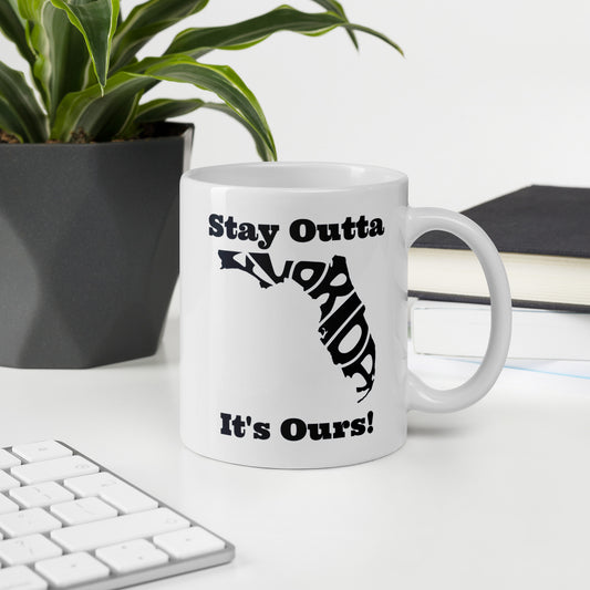 Stay Outta Florida - Black Font - White Glossy Mug