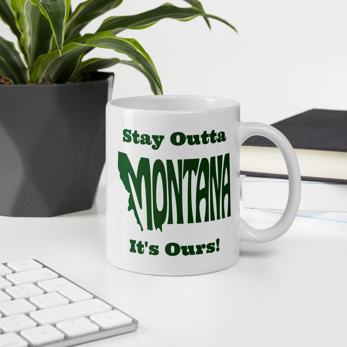 Stay Outta Montana - Dark Green - White Glossy Mug