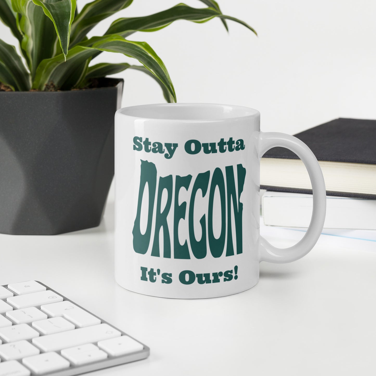 Stay Outta Oregon - Dark Green Font - White Glossy Mug