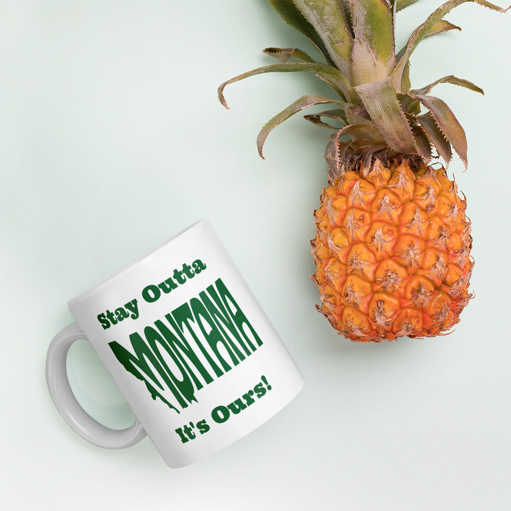 Stay Outta Montana - Dark Green - White Glossy Mug