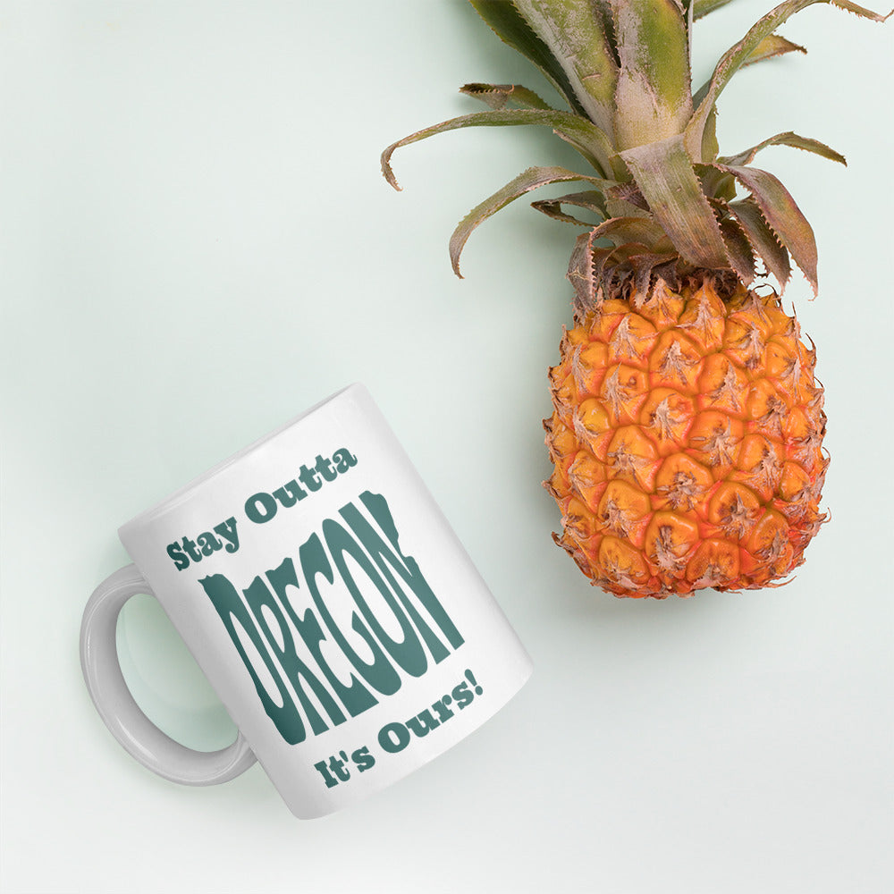 Stay Outta Oregon - Dark Green Font - White Glossy Mug