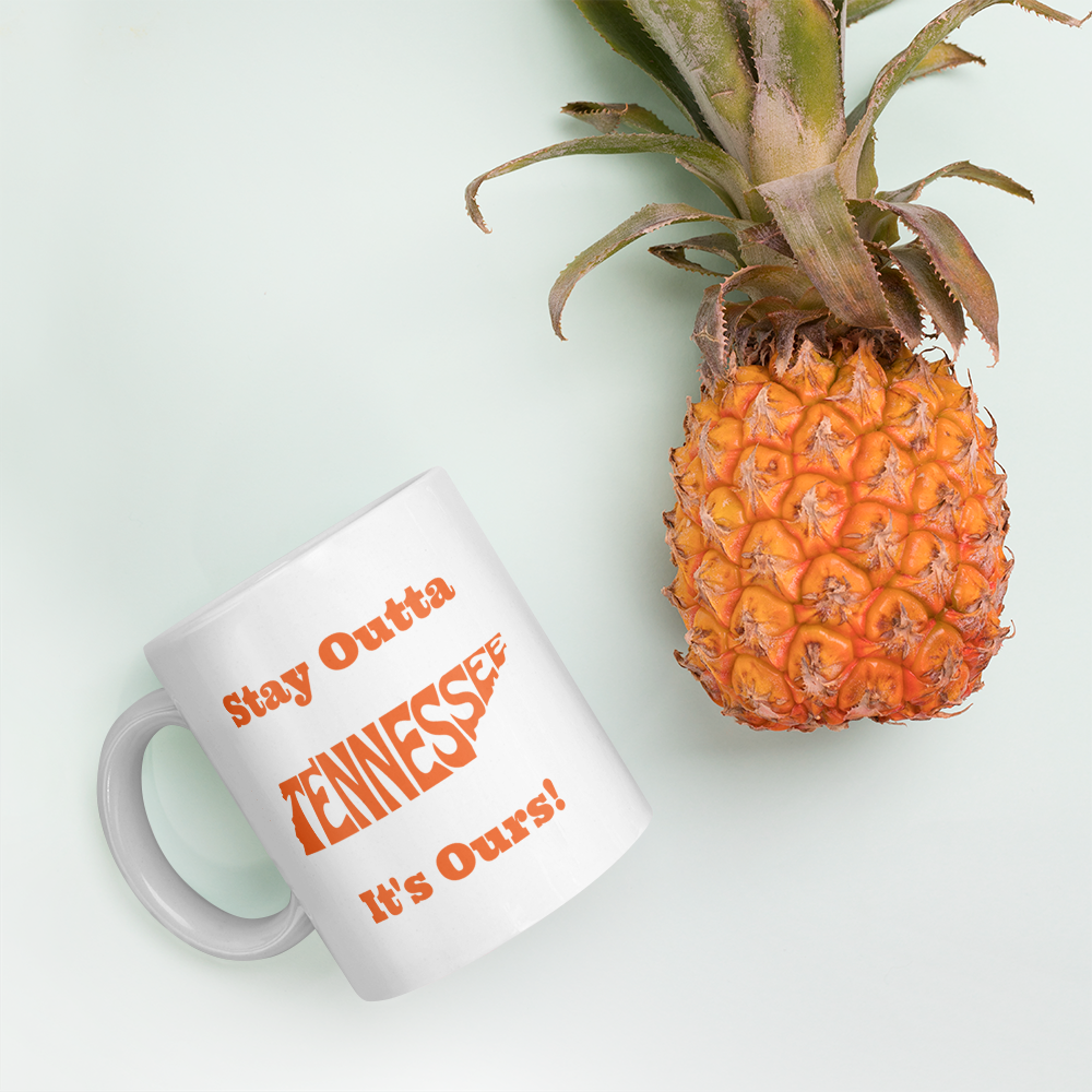 Stay Outta Tennessee - Orange Font - White Glossy Mug