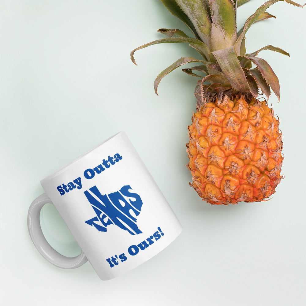 Stay Outta Texas - Dark Blue Font - White Glossy Mug