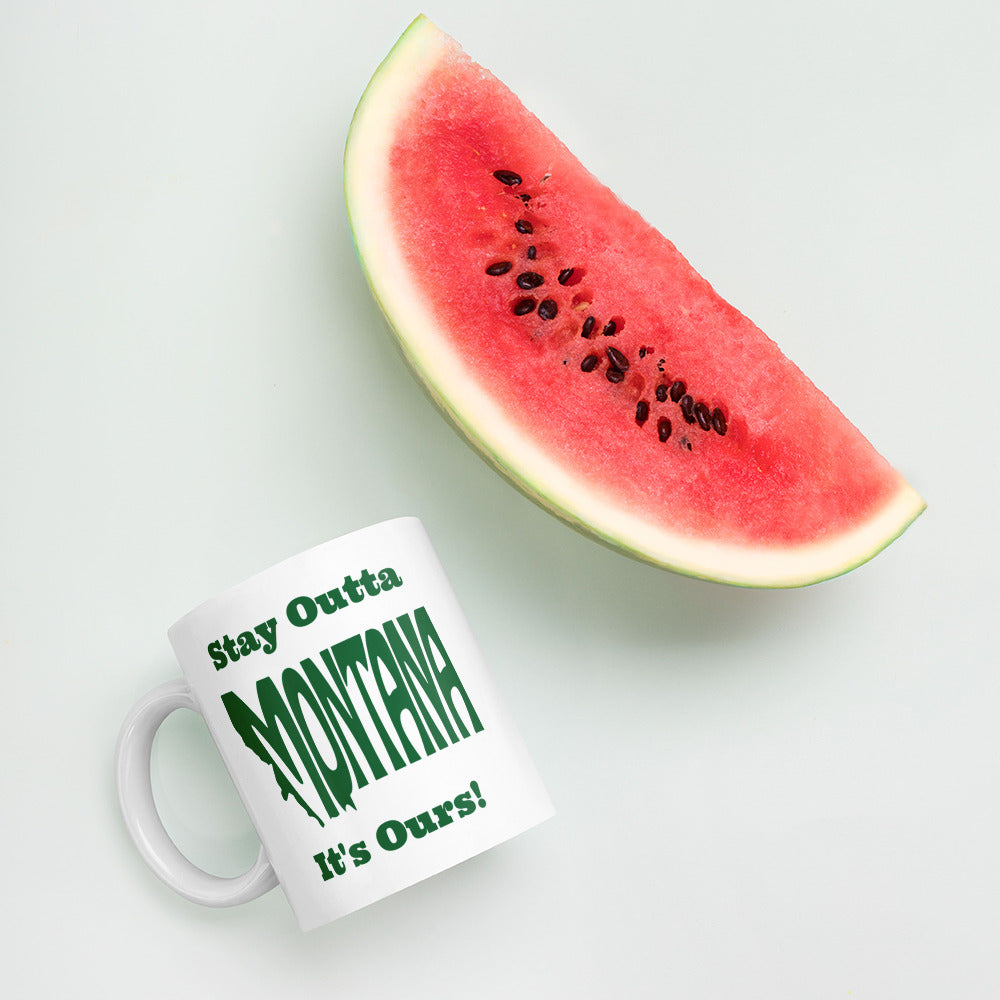 Stay Outta Montana - Dark Green - White Glossy Mug