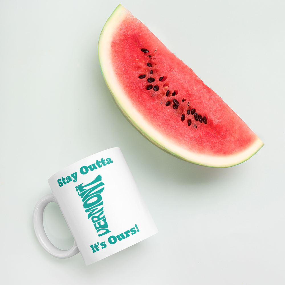 Stay Outta Vermont - Teal Font - White Glossy Mug