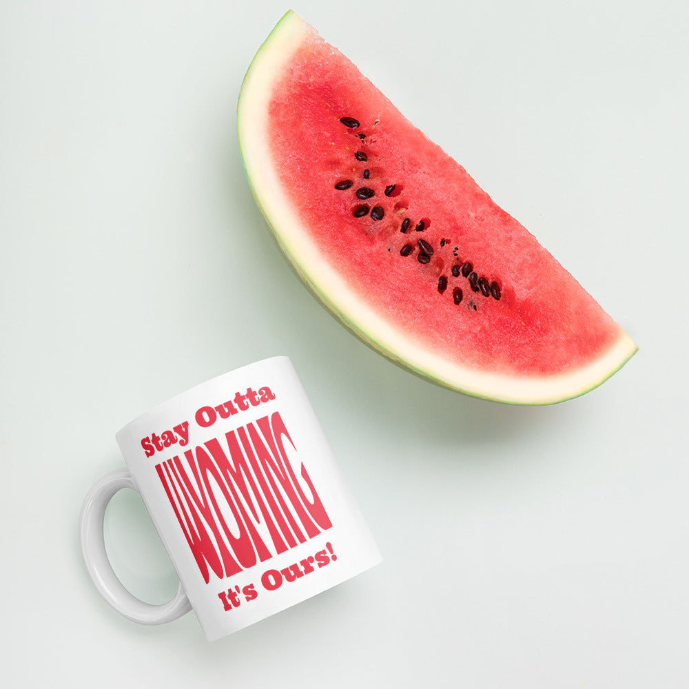 Stay Outta Wyoming - Red Font - White Glossy Mug