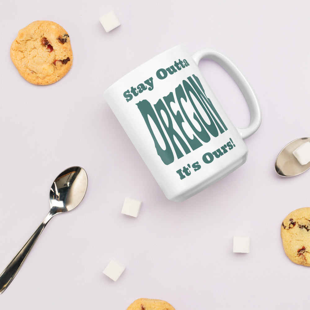 Stay Outta Oregon - Dark Green Font - White Glossy Mug