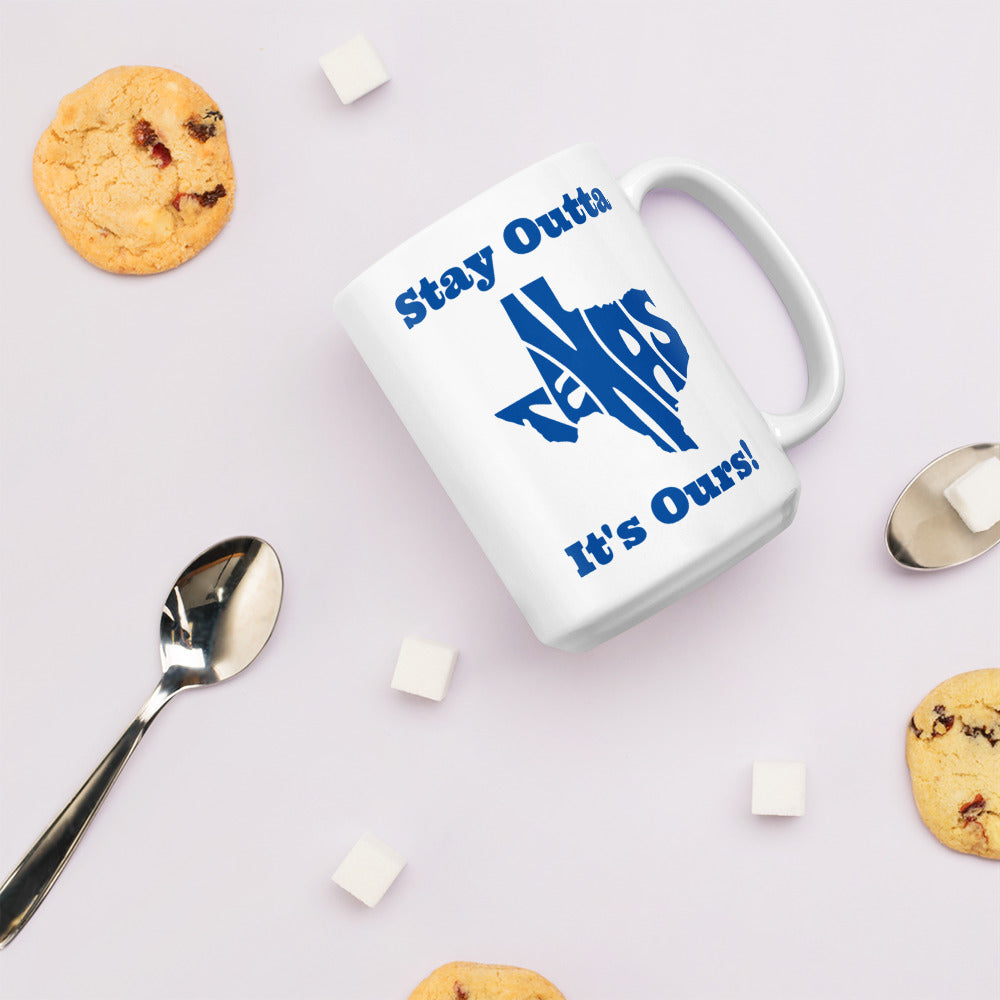 Stay Outta Texas - Dark Blue Font - White Glossy Mug