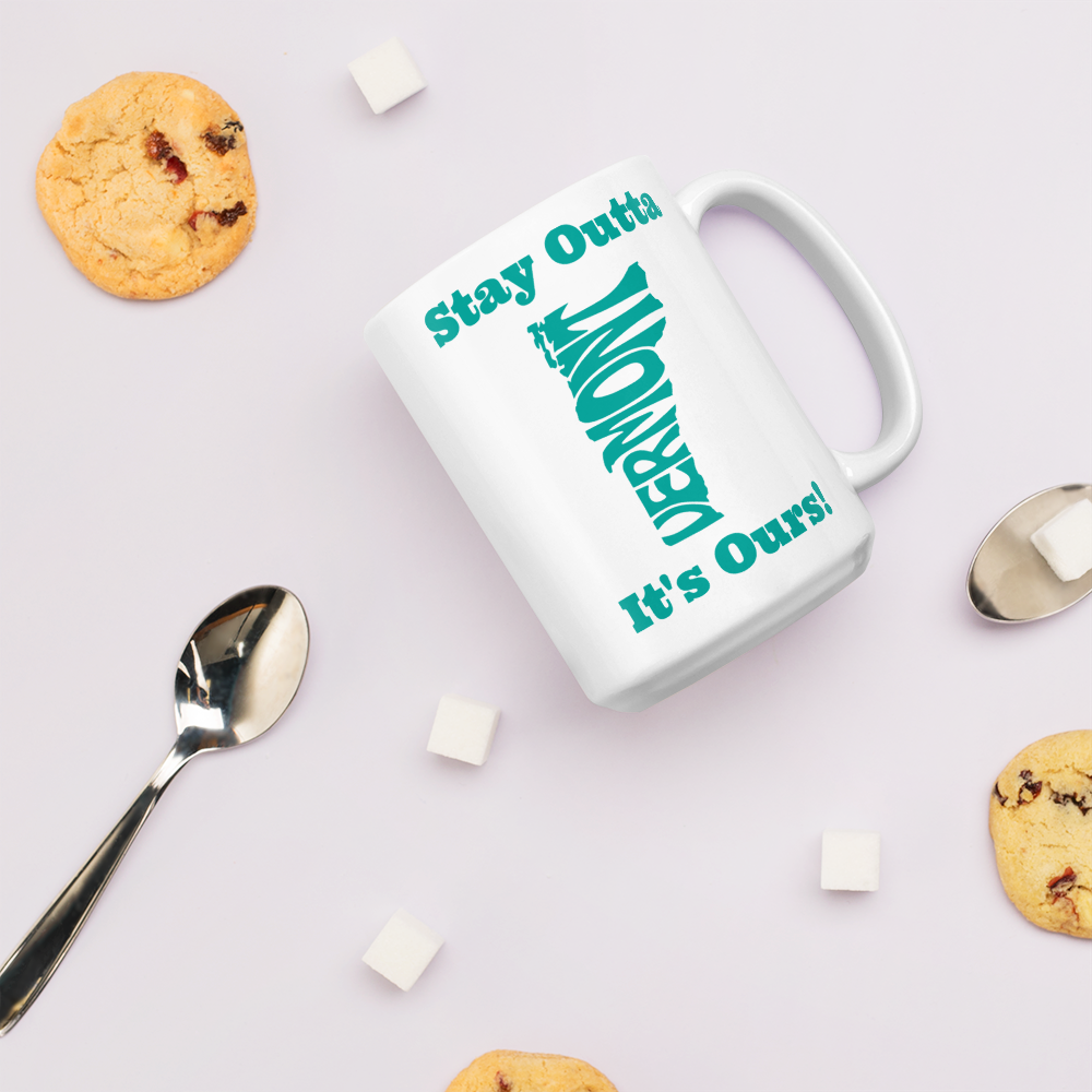 Stay Outta Vermont - Teal Font - White Glossy Mug