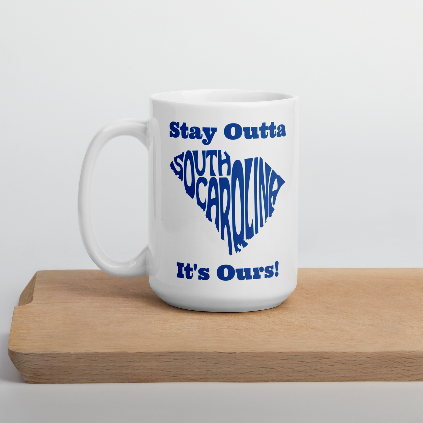 Stay Outta South Carolina - Dark Blue - White Glossy Mug