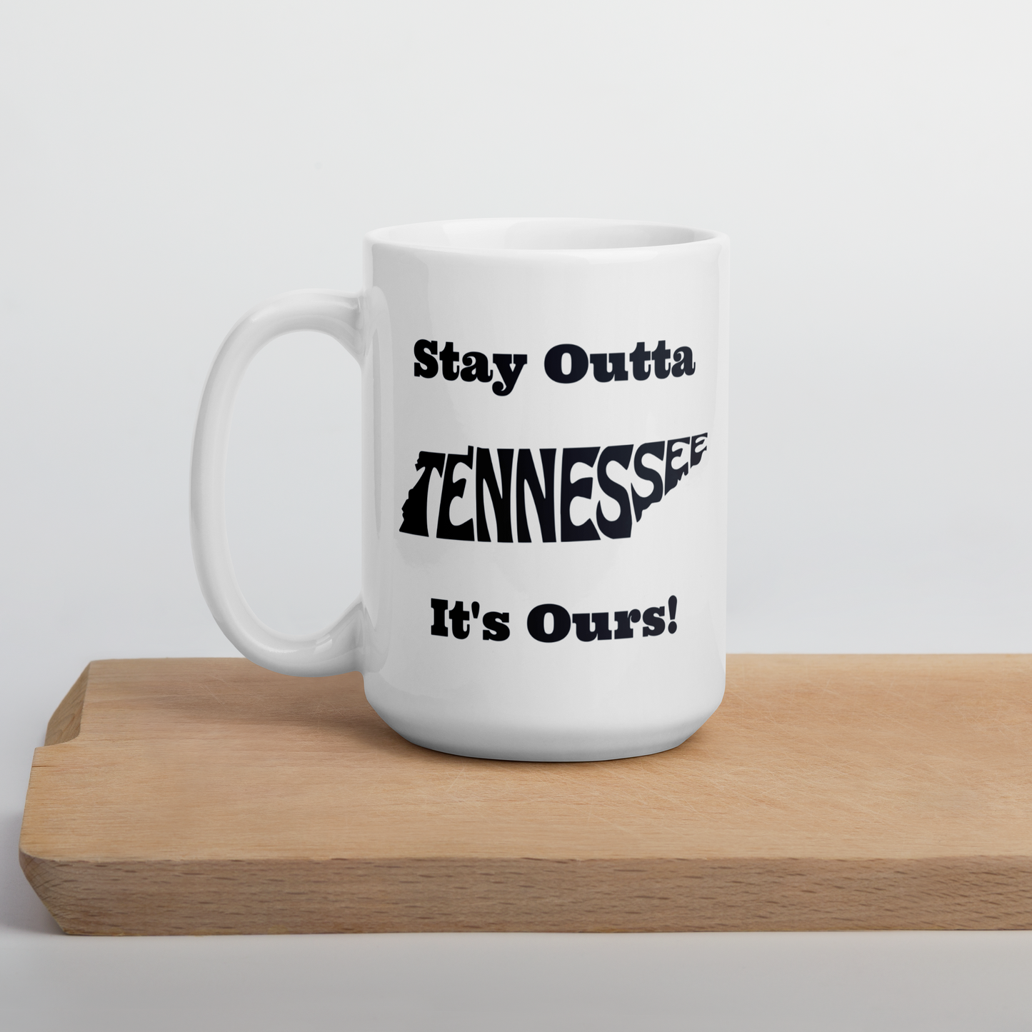 Stay Outta Tennessee - Black Font - White Glossy Mug