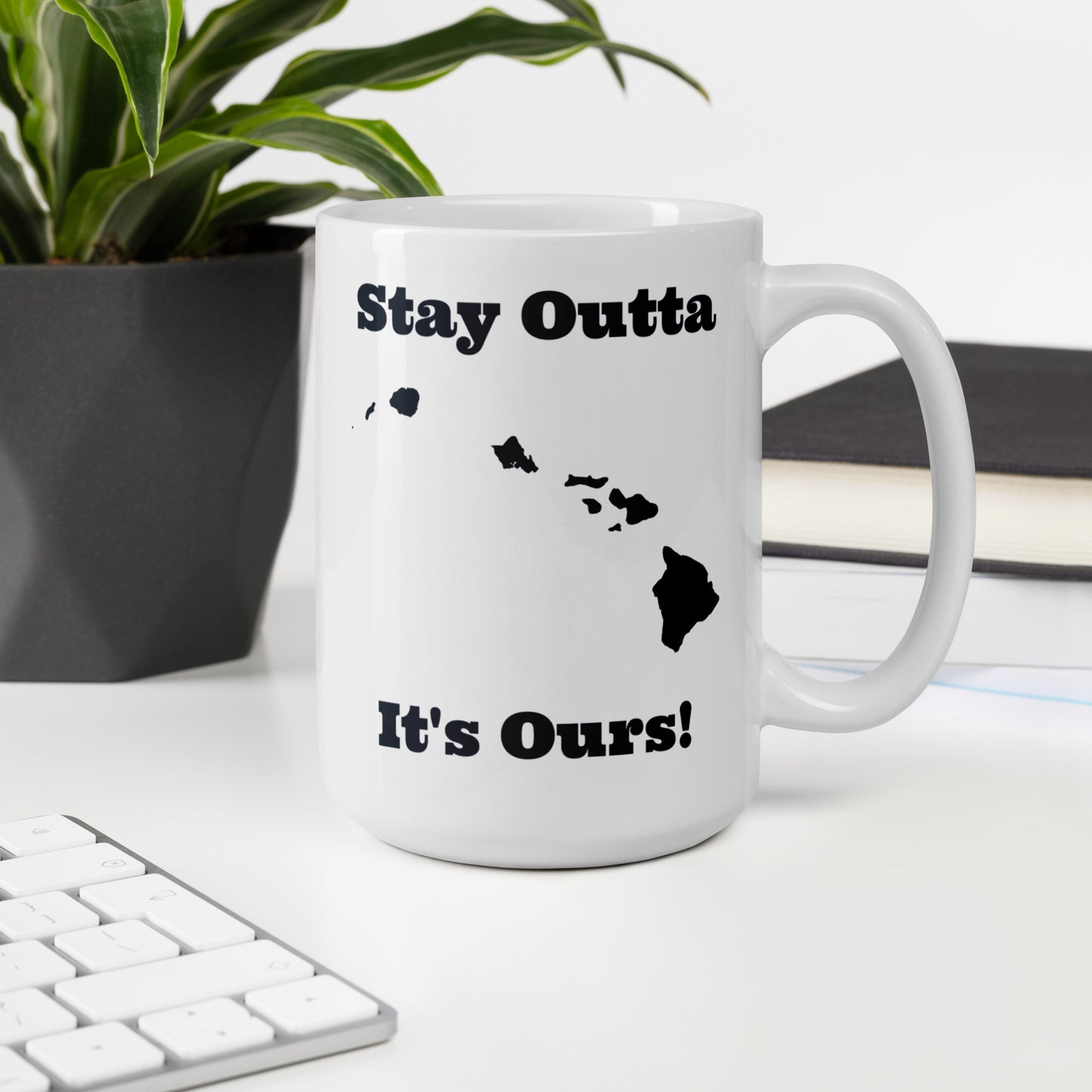 Stay Outta Hawaii - Black Font - White Glossy Mug