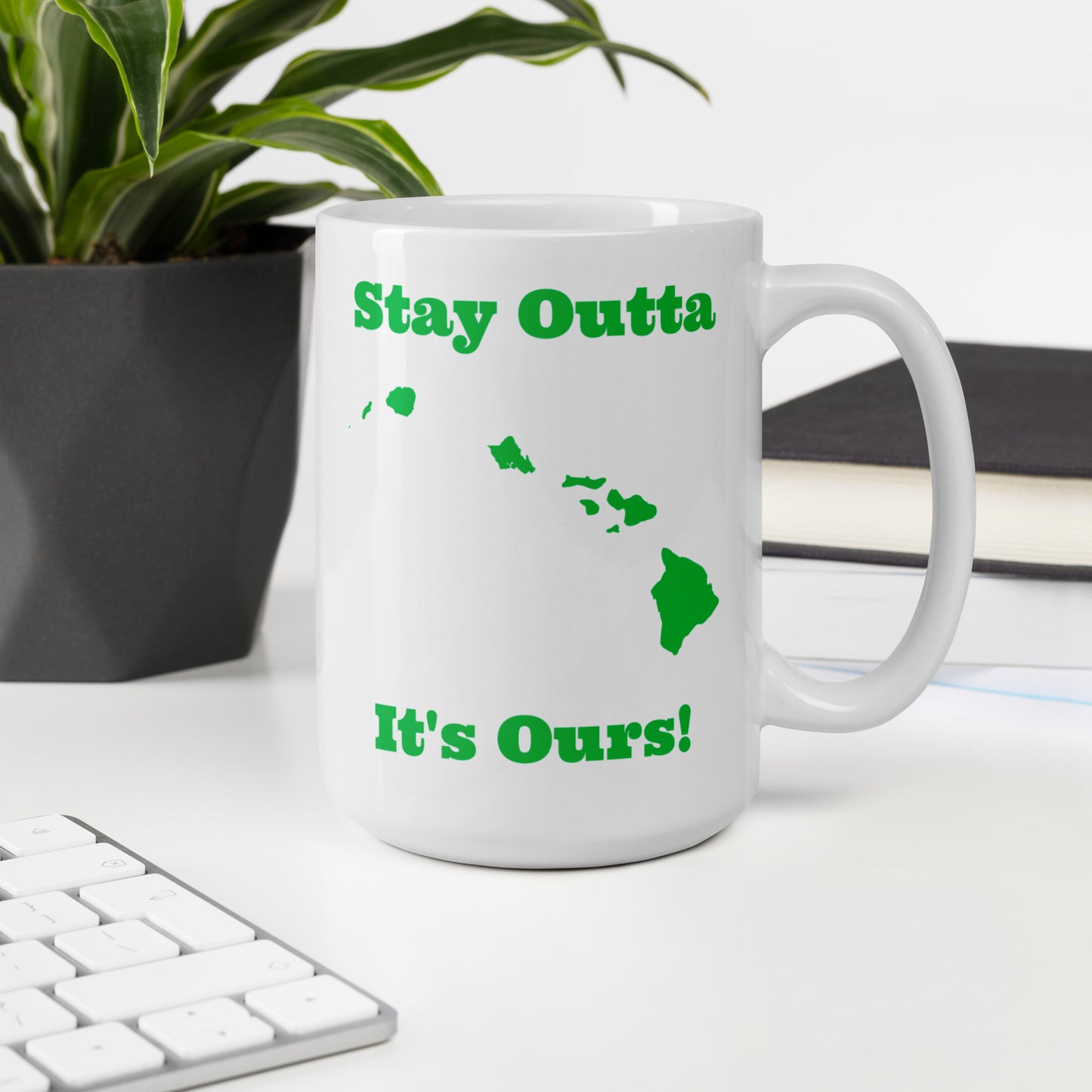 Stay Outta Hawaii - Green Font - White Glossy Mug