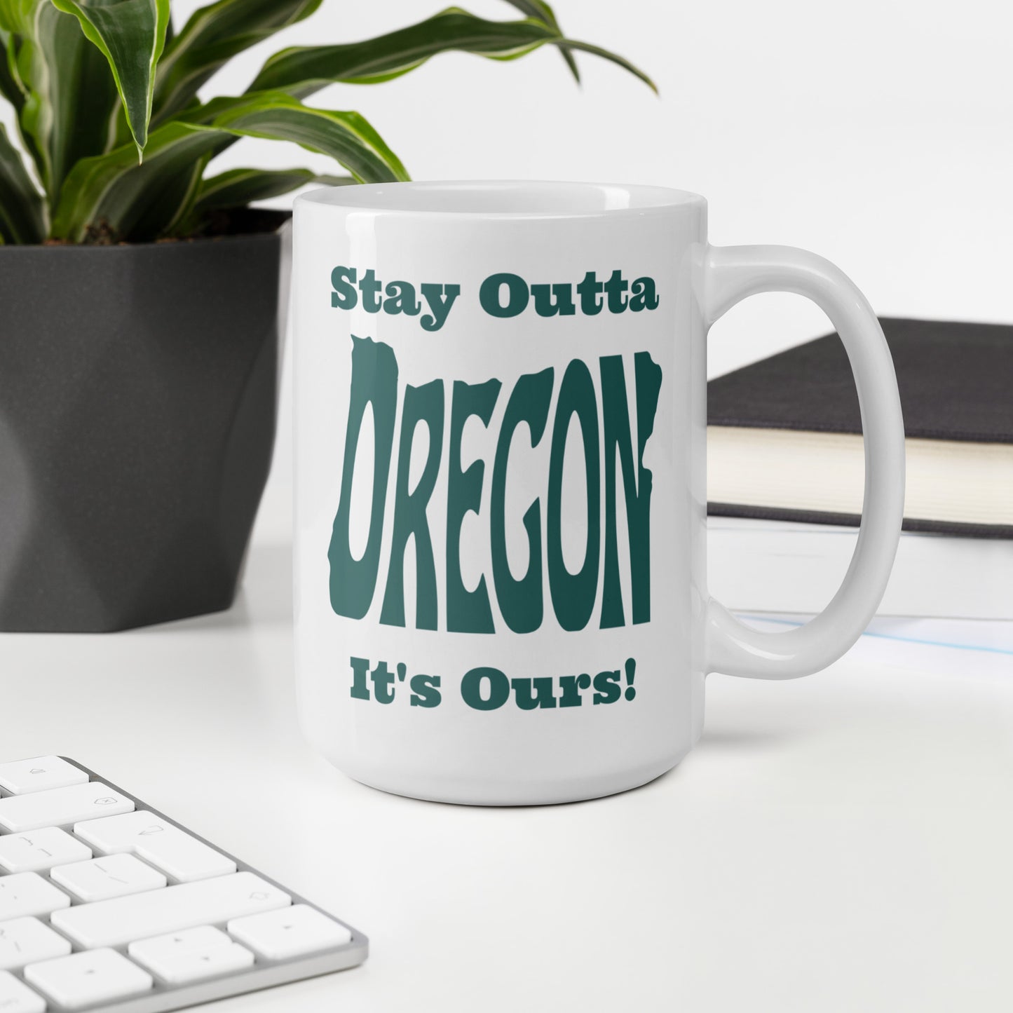 Stay Outta Oregon - Dark Green Font - White Glossy Mug