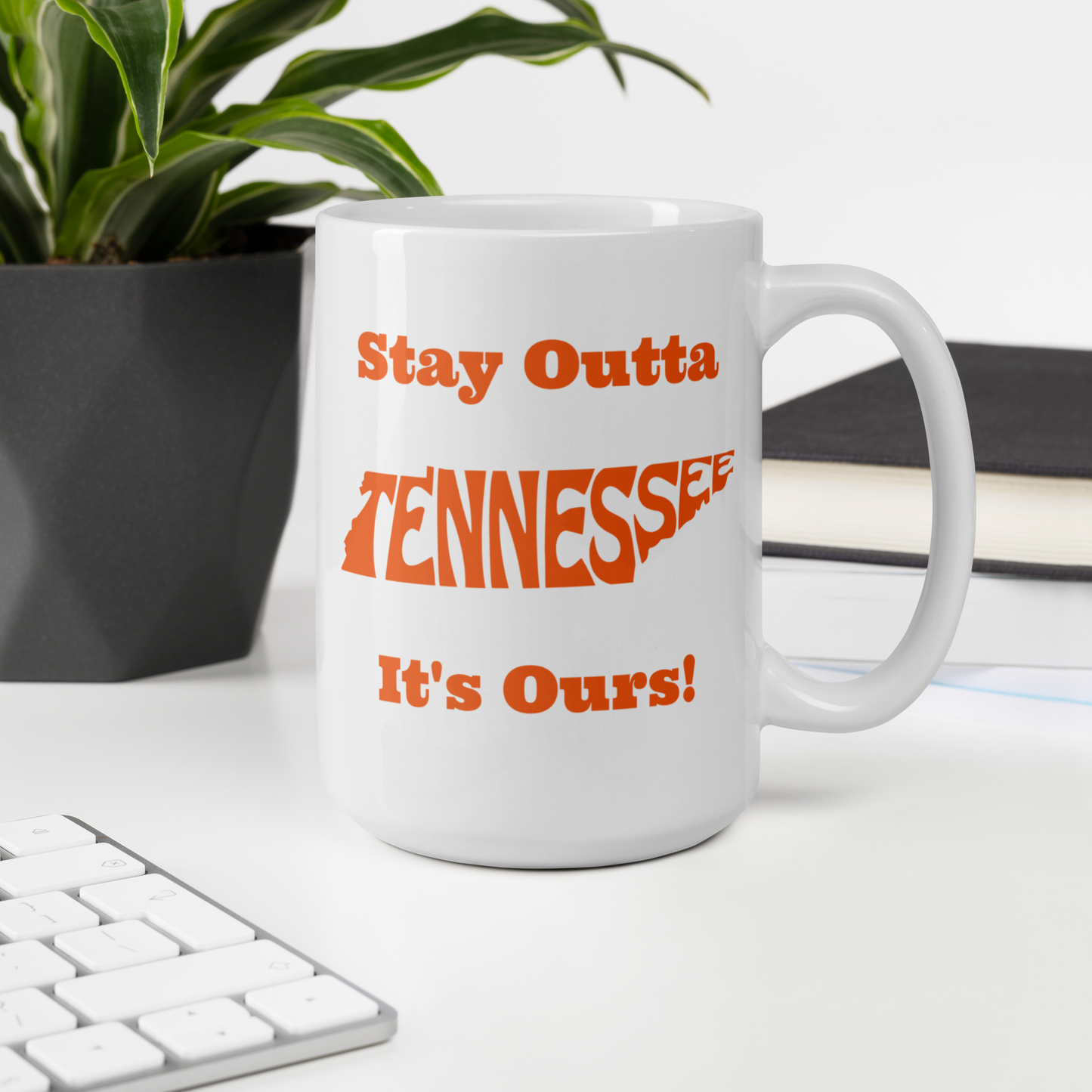 Stay Outta Tennessee - Orange Font - White Glossy Mug