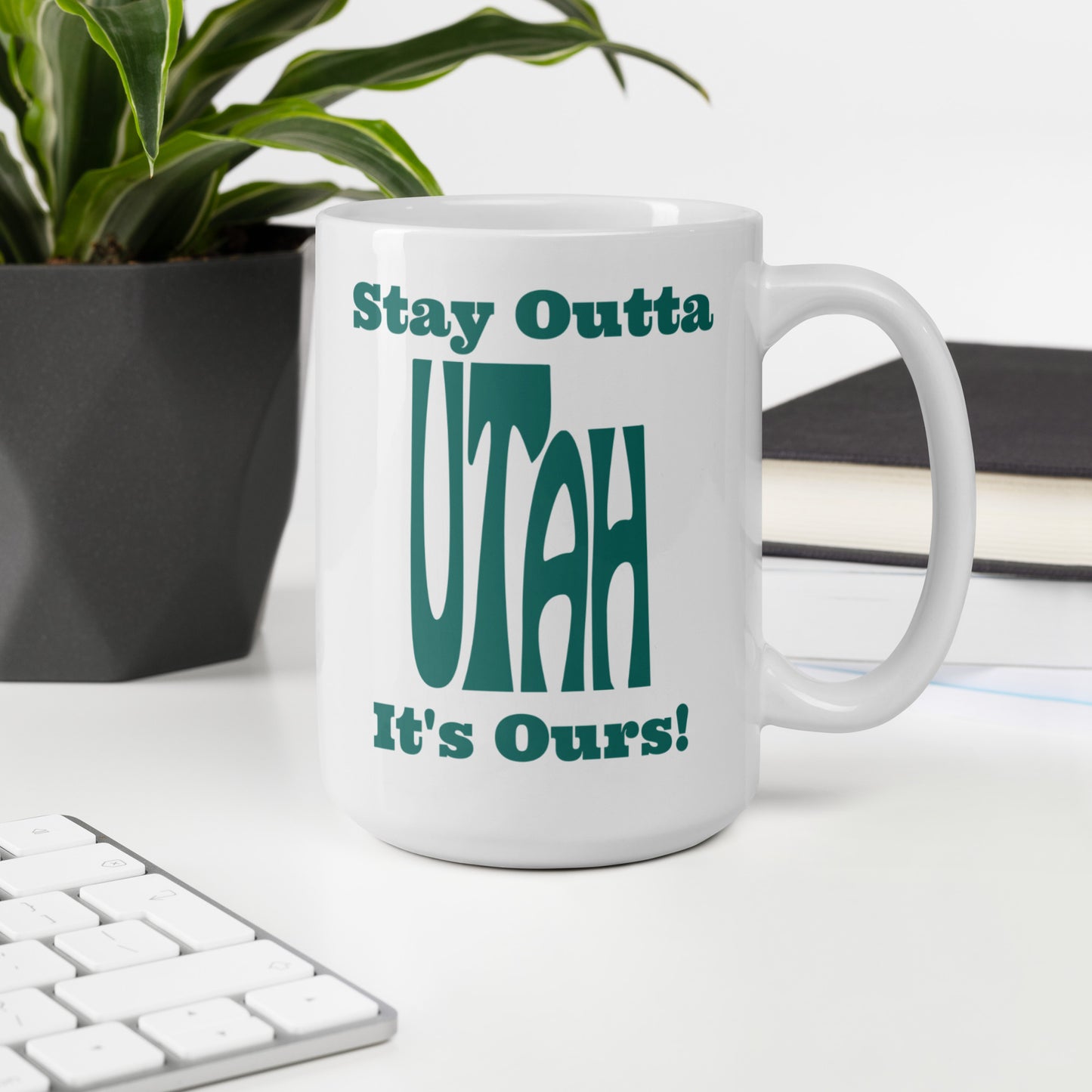 Stay Outta Utah - Dark Green Font - White Glossy Mug