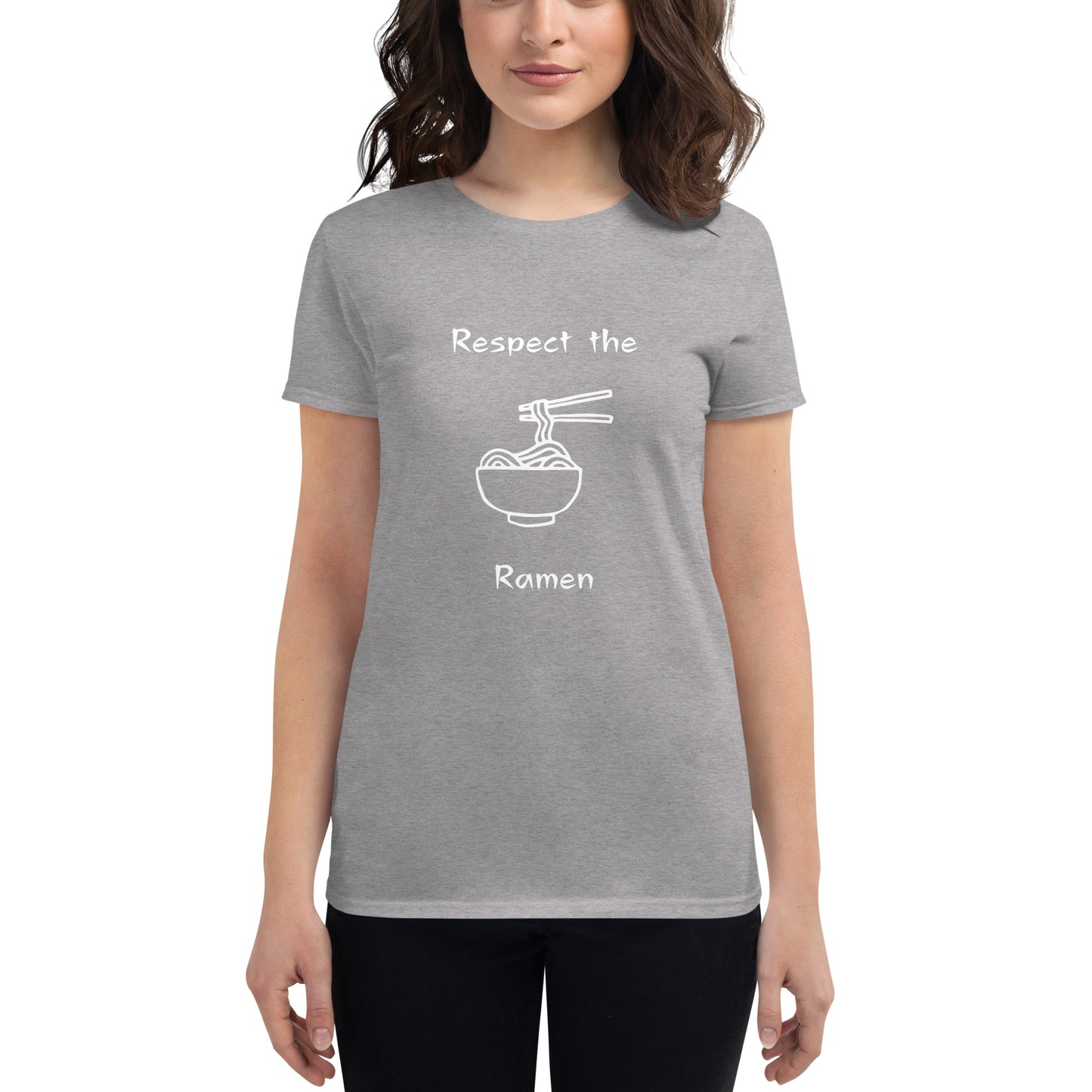 Respect the Ramen - Women's Fitted Short Sleeve T-Shirt